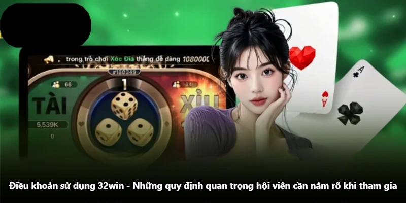 Điều Khoản Sử Dụng 32win - Những Quy Định Quan Trọng Hội Viên Cần Nắm Rõ Khi Tham Gia