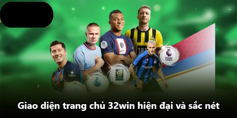 Giao diện trang chủ 32win hiện đại và sắc nét